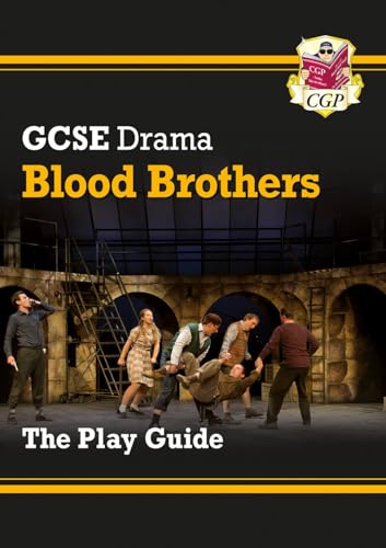 GCSE Drama Play Guide - Blood Brothers (CGP GCSE Drama)